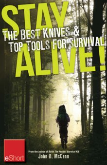 Stay alive : the best knives & top tools for survival