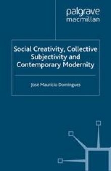 Social Creativity, Collective Subjectivity and Contemporary Modernity