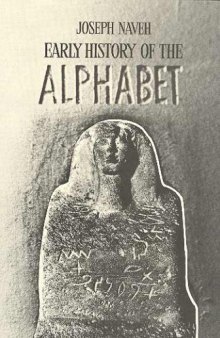 Early History of the Alphabet. An Introduction to West Semitic Epigraphy and Palaeography