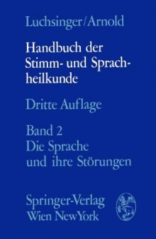 Handbuch der Stimm- und Sprachheilkunde: Zweiter Band die Sprache und ihre Störungen