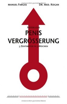 Natürliche Penisvergrösserung: 5 Zentimeter in 5 Wochen