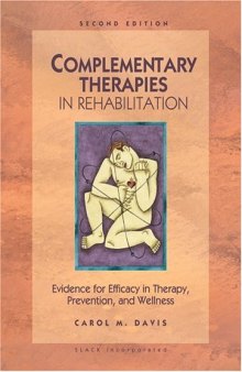 Complementary Therapies in Rehabilitation: Evidence for Efficacy in Therapy, Prevention, and Wellness