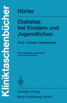 Diabetes bei Kindern und Jugendlichen: Klinik Therapie Rehabilitation