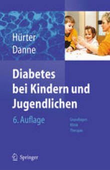 Diabetes bei Kindern und Jugendlichen: Klinik — Therapie — Rehabilitation