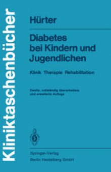 Diabetes bei Kindern und Jugendlichen: Klinik, Therapie, Rehabilitation