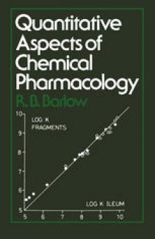 Quantitative Aspects of Chemical Pharmacology: Chemical Ideas in Drug Action with Numerical Examples