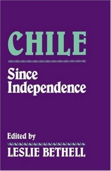Chile since Independence (Cambridge History of Latin America)