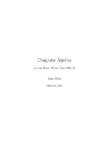 Computer Algebra: Lecture Notes, Winter Term 2012/13 (version 14 Jun 2013)
