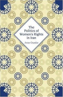 The Politics of Women's Rights in Iran