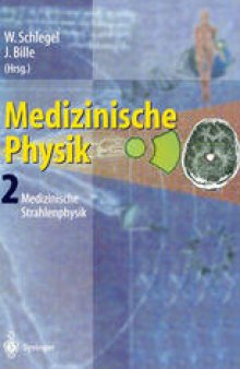 Medizinische Physik 2: Medizinische Strahlenphysik