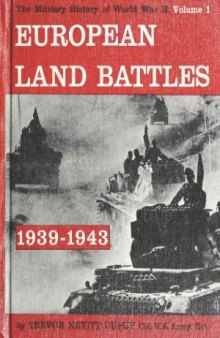 European Land Battles 1939-1943 (The Military History of World War II vol.01)
