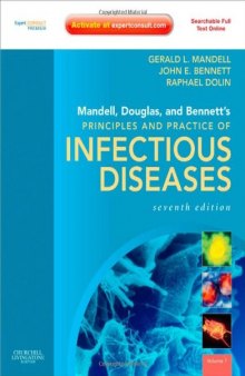 Mandell, Douglas, and Bennett's Principles and Practice of Infectious Diseases, 7th Edition: Expert Consult (Two Volume Set)  