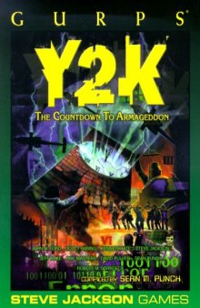 GURPS Y2K: The Countdown to Armageddon (GURPS: Generic Universal Role Playing System)