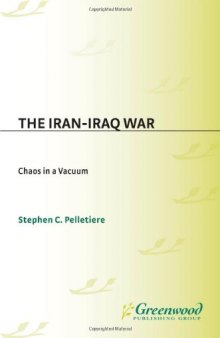 The Iran-Iraq War: Chaos in a Vacuum