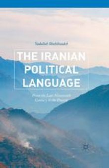 The Iranian Political Language: From the Late Nineteenth Century to the Present