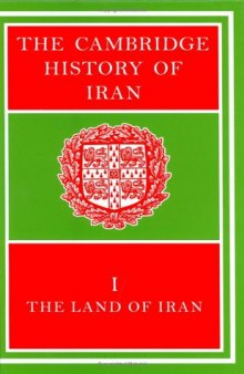 The Cambridge History of Iran, Volume 1: The Land of Iran