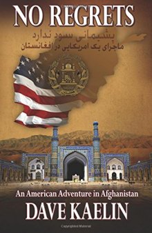 No Regrets: An American Adventure in Afghanistan