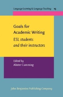 Goals for Academic Writing: ESL students and their instructors 