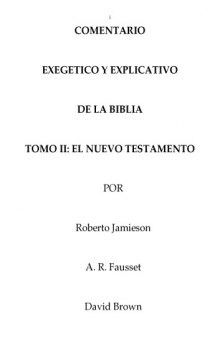 Comentario Exegetico y Explicativo de La Biblia: Tomo II, El Nuevo Testamento  