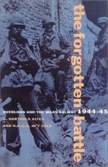 The Forgotten Battle: Overloon and the Maas Salient, 1944-45  