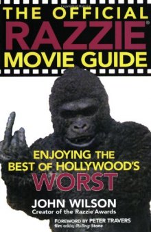 The Official Razzie Movie Guide: Enjoying the Best of Hollywood's Worst