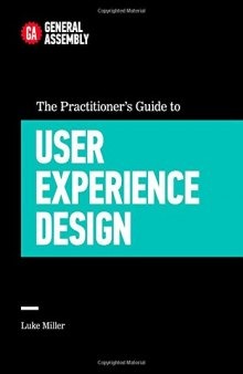 The Practitioner's Guide to User Experience Design