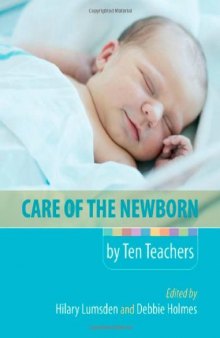 Care of the Newborn by Ten Teachers (Hodder Arnold Publication)  