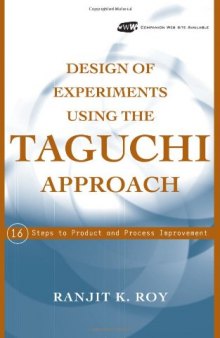 Design of Experiments Using The Taguchi Approach: 16 Steps to Product and Process Improvement  