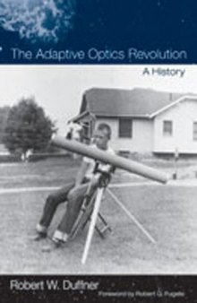 The Adaptive Optics Revolution: A History  