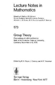Group Theory: Proceedings of a Miniconference Held at the Australian National University, Canberra, November 4–6, 1975