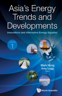 Asia's Energy Trends and Developments (In 2 Volumes) : Volume 1: Innovations and Alternative Energy Supplies | Volume 2: Case Studies in Cooperation, Competition and Possibilities from Central, Northeast and South Asia
