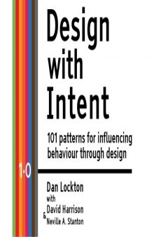 Design with Intent: 101 Patterns for Influencing Behaviour Through Design