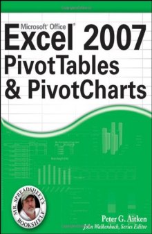 Excel 2007 PivotTables and PivotCharts (Mr. Spreadsheet's Bookshelf)