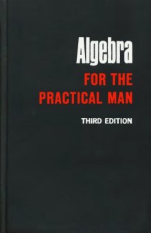 Mathematics for Self Study, Volume 2, Algebra for the practical man