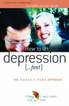 How to Lift Depression…: ….fast (Human Givens Approach)