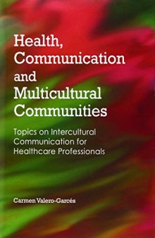 Health, Communication and Multicultural Communities: Topics on Intercultural Communication for Healthcare Professionals