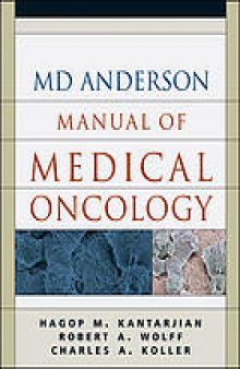 The M.D. Anderson manual of medical oncology