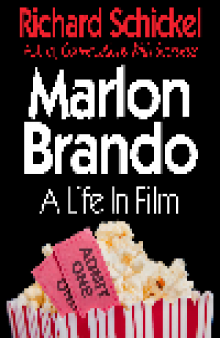 Marlon Brando. A Life In Film