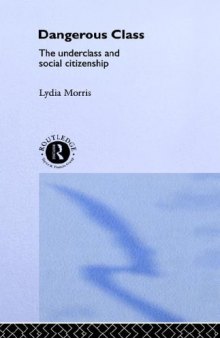 Dangerous Classes: The Underclass and Social Citizenship (Male Orders)