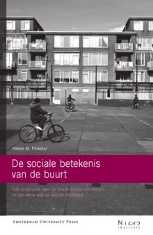 De sociale betekenis van de buurt. Een onderzoek naar de relatie tussen het wonen in een arme wijk en sociale mobiliteit.