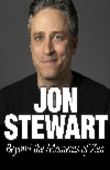 Jon Stewart. Beyond the Moments Of Zen