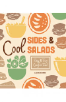 Cool Sides & Salads. Easy & Fun Comfort Food