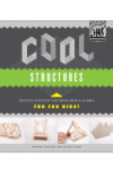Cool Structures. Creative Activities That Make Math & Science Fun for Kids!