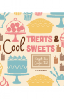 Cool Treats & Sweets. Easy & Fun Comfort Food