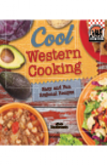 Cool Western Cooking. Easy and Fun Regional Recipes