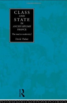 Class and State in Early Modern France: The Road to Modernity