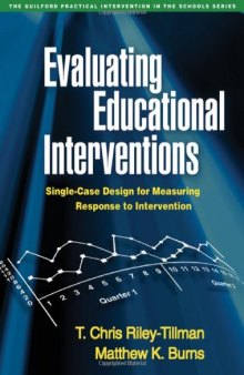 Evaluating Educational Interventions: Single-Case Design for Measuring Response to Intervention (The Guilford Practical Intervention in Schools Series)