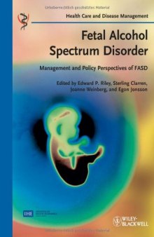 Fetal Alcohol Spectrum Disorder: Management and Policy Perspectives of FASD (Health Care and Disease Management)  