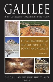 Galilee in the Late Second Temple and Mishnaic Periods: The Archaeological Record from Cities, Towns, and Villages: 2