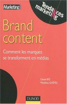 Brand Content : Comment les marques se transforment en médias